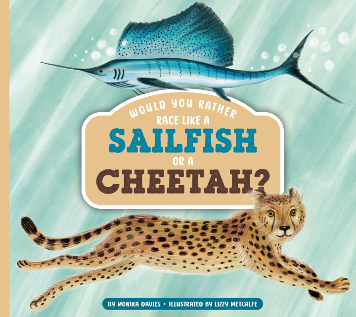 Livro Would You Rather Race Like a Sailfish or a Cheetah? Lizzy Metcalfe
