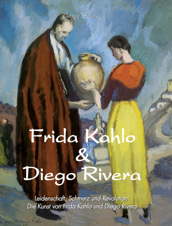 Könyv Frida Kahlo & Diego Rivera Gerry Souter
