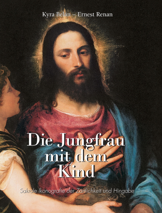 Kniha Die Jungfrau mit dem Kind Kyra Belán