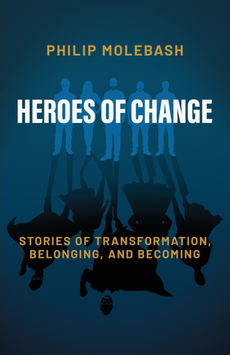 Kniha Heroes of Change Philip Molebash
