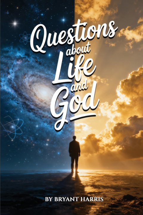Kniha Questions About Life and God Bryant Harris
