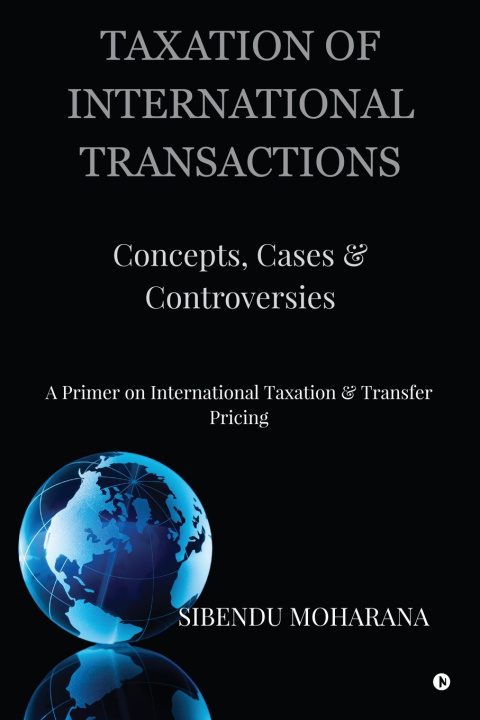 Könyv TAXATION OF INTERNATIONAL TRANSACTIONS Sibendu Moharana