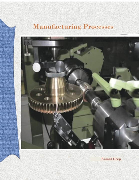 Książka Manufacturing Processes Kamal Deep