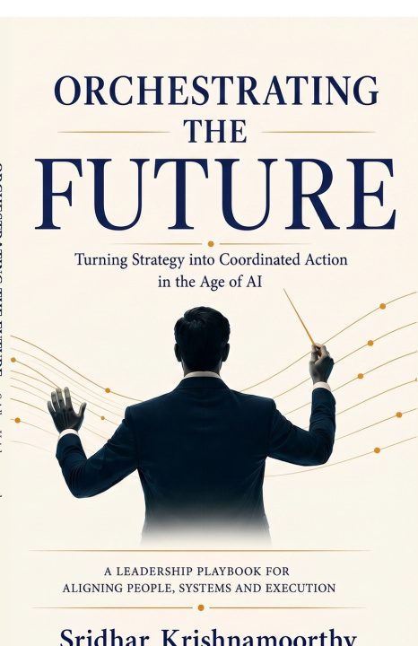 Boek ORCHESTRATING THE FUTURE Sridhar Krishnamoorthy
