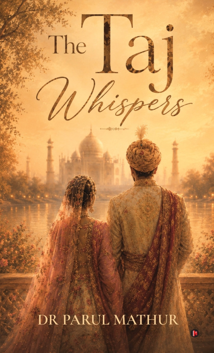 Carte The Taj Whispers Dr Parul Mathur