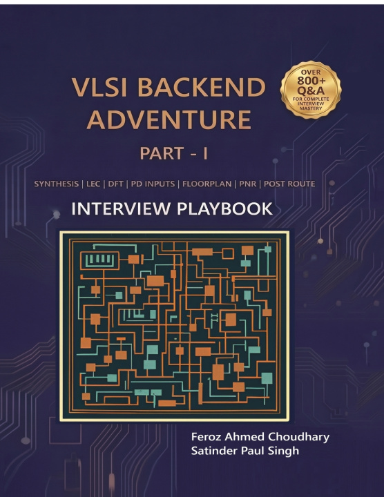 Carte VLSI Backend Adventure Part I Feroz Ahmed Choudhary