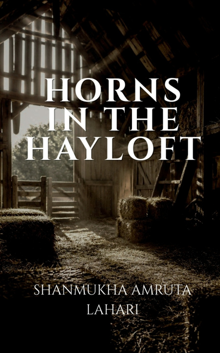 Könyv Horns in The Hayloft Shanmukha Amruta Lahari