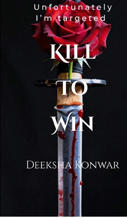 Книга Kill To Win Deeksha Konwar