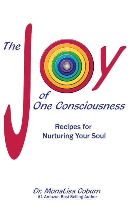 Libro The Joy of One Consciousness MonaLisa Coburn