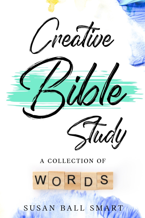 Kniha Creative Bible Study Susan Ball Smart