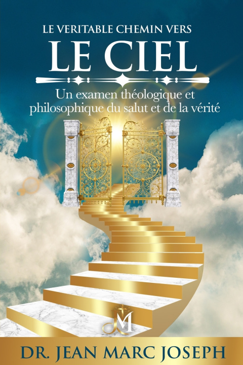 Boek Le Véritable Chemin vers le Ciel Dr. Jean Marc Joseph