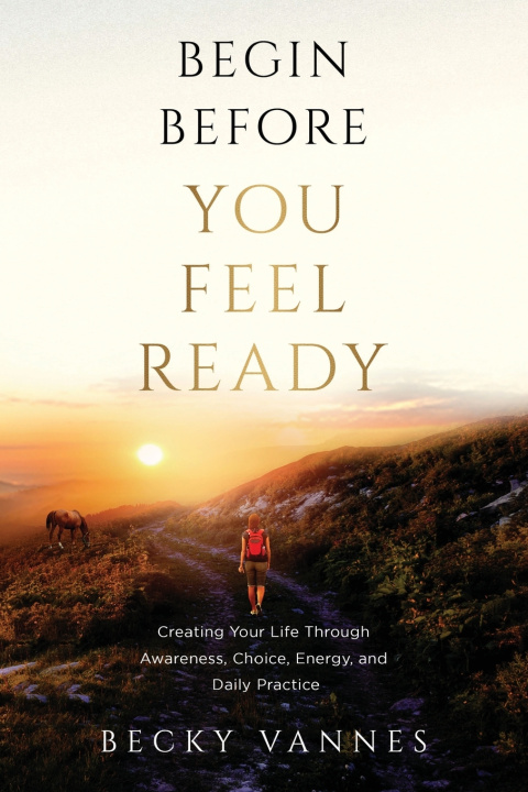 Livro Begin Before You Feel Ready Becky Vannes