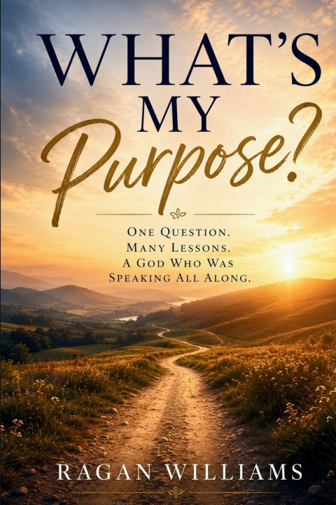 Книга What's My Purpose Ragan williams