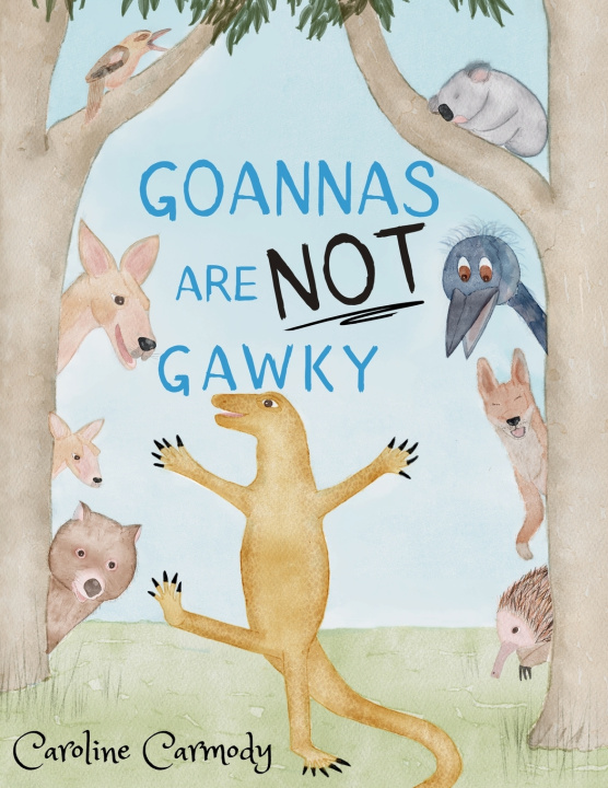 Книга Goannas are NOT Gawky Caroline Carmody