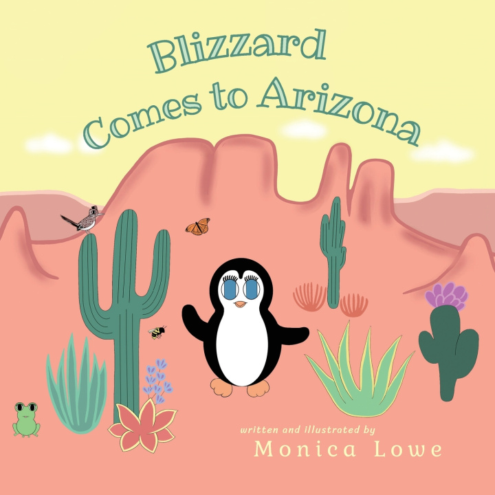 Kniha Blizzard Comes to Arizona Monica Lowe