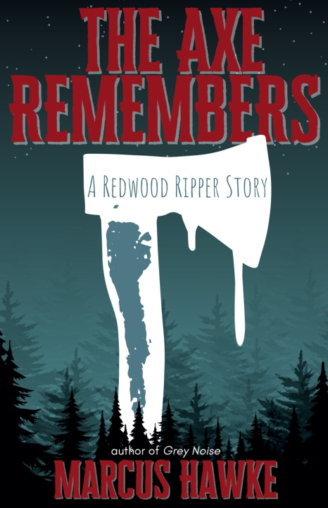 Buch The Axe Remembers Marcus Hawke