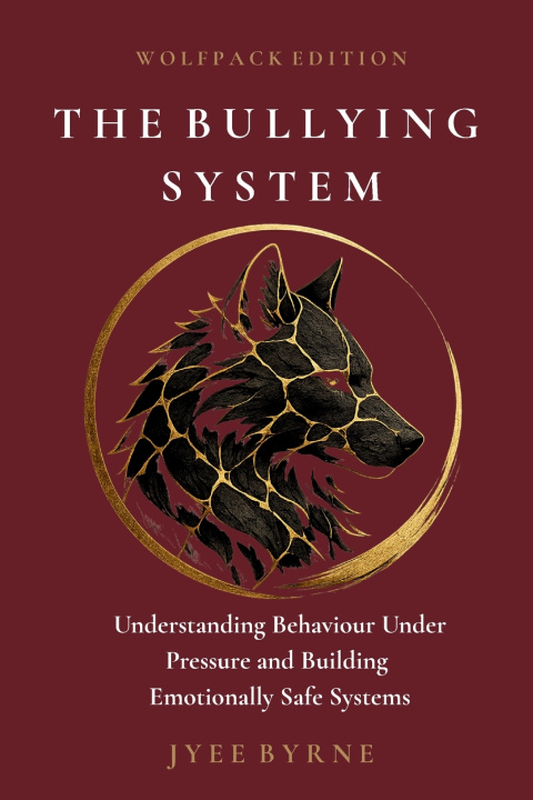 Książka The Bullying System - Wolfpack Edition Byrne
