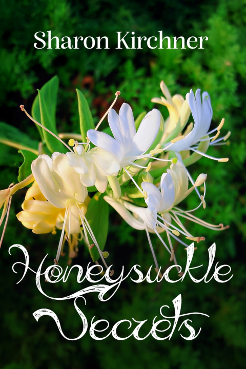 Knjiga Honeysuckle Secrets Sharon Kirchner