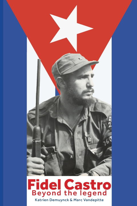 Книга FIDEL CASTRO Beyond the legend Marc Vandepitte