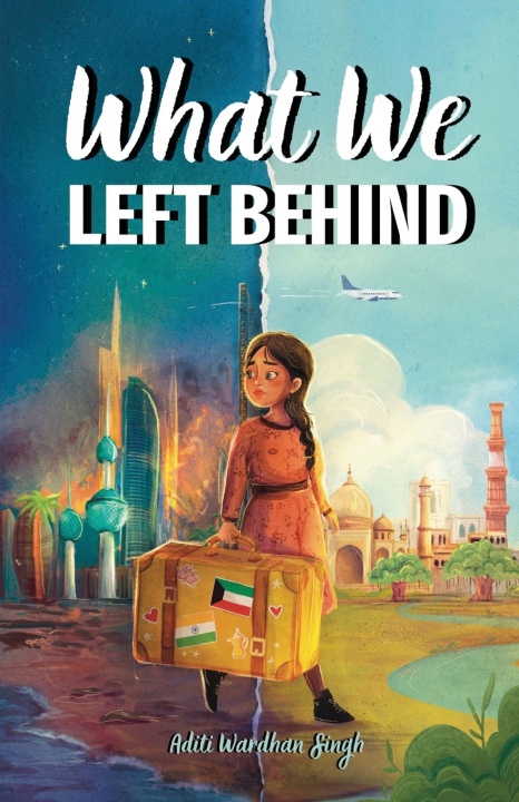 Carte What We Left Behind Aditi Wardhan Singh