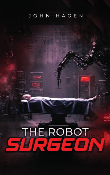 Libro THE ROBOT SURGEON JOHN HAGEN