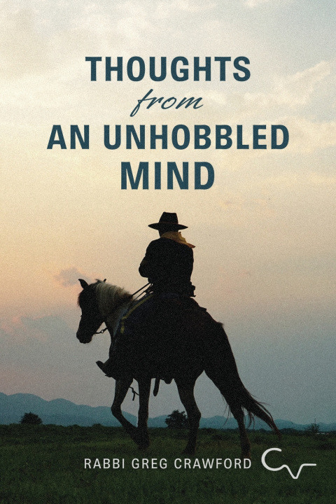 Книга Thoughts from an Unhobbled Mind Rabbi Greg Crawford