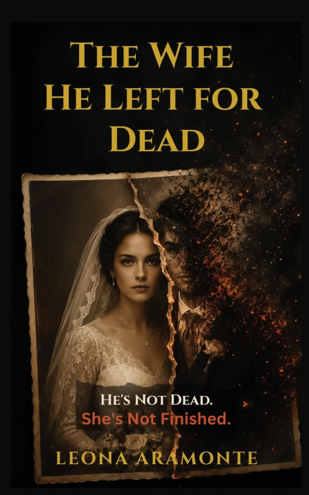 Carte The Wife He Left for Dead Leona Aramonte
