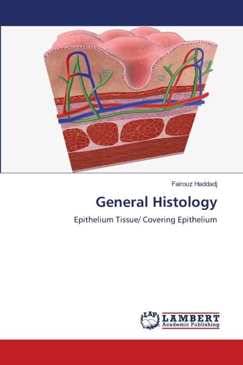 Книга General Histology Fairouz Haddadj
