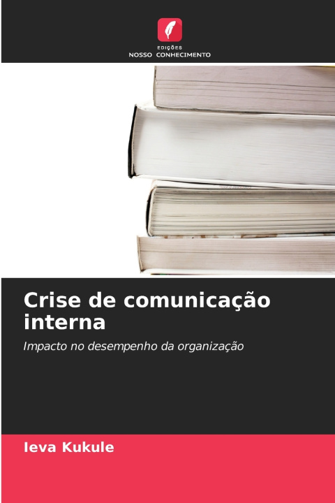 Knjiga Crise de comunicação interna Ieva Kukule