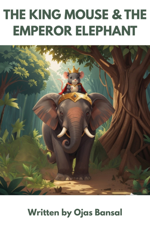 Buch The King Mouse & the Emperor Elephant Ojas Bansal