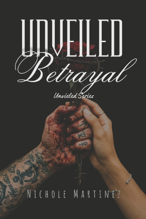 Książka Unveiled Betrayal Nichole Martinez