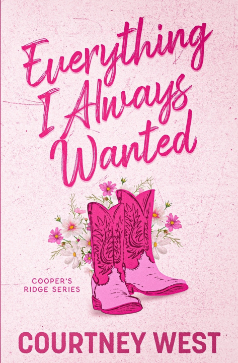Książka Everything I Always Wanted Courtney West