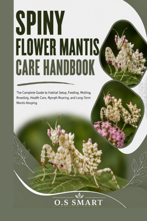 Carte Spiny Flower Mantis Care Handbook O.S SMART