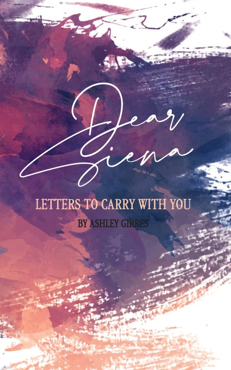 Book Dear Siena Ashley Girres