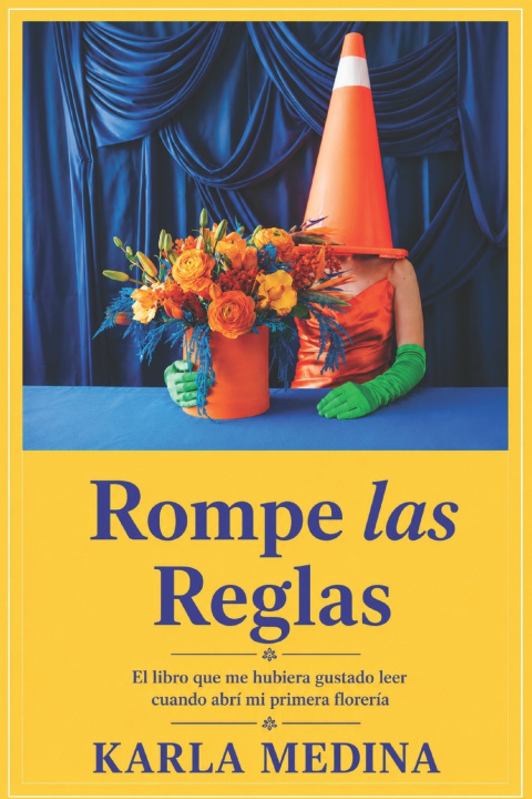 Boek Rompe las Reglas Karla Medina
