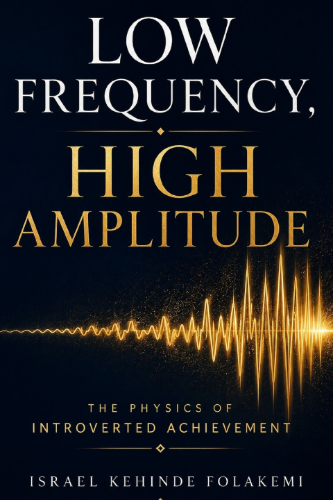 Könyv LOW FREQUENCY, HIGH AMPLITUDE Kehinde Folakemi Israel