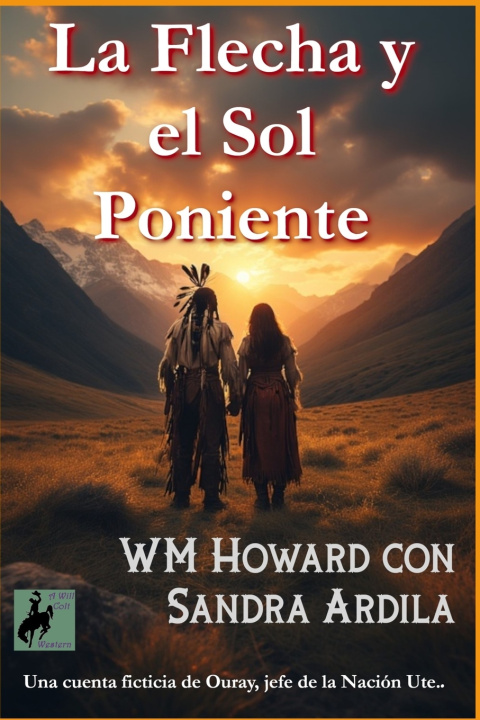 Buch La Flecha y el Sol Poniente Wm Howard