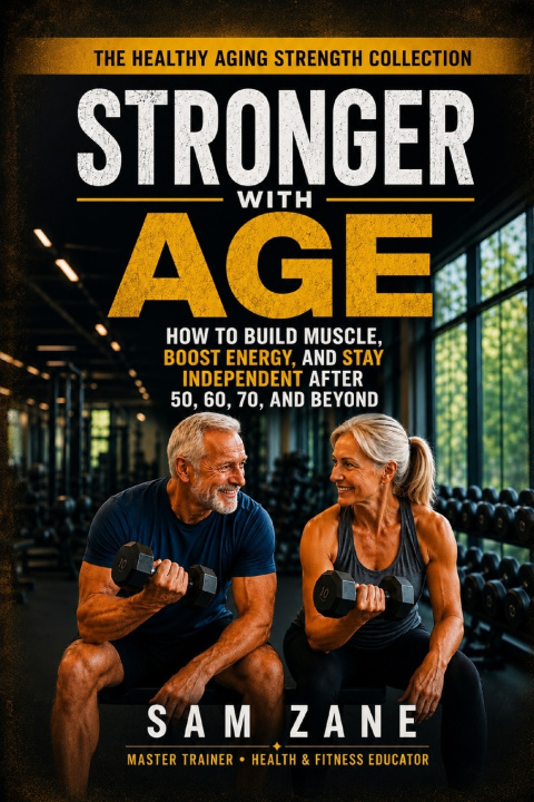 Knjiga STRONGER WITH AGE Sam Zane