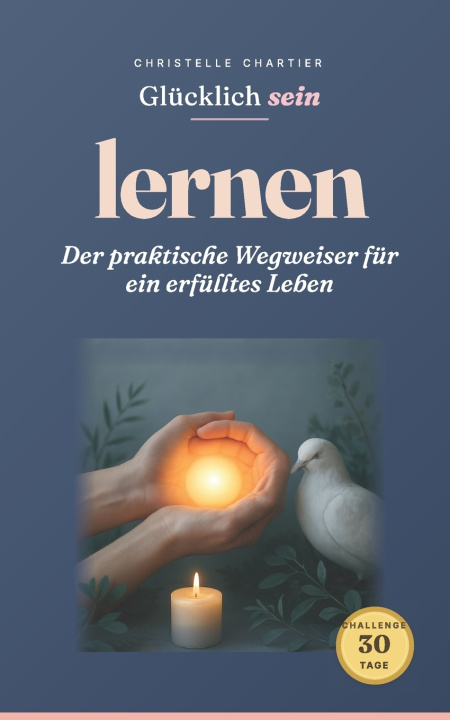 Knjiga Glücklich sein lernen Christelle Chartier