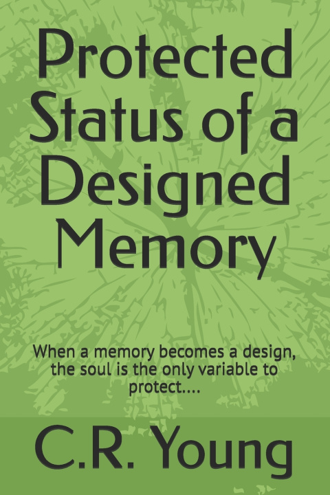 Kniha Protected Status of a Designed Memory C.R. Young