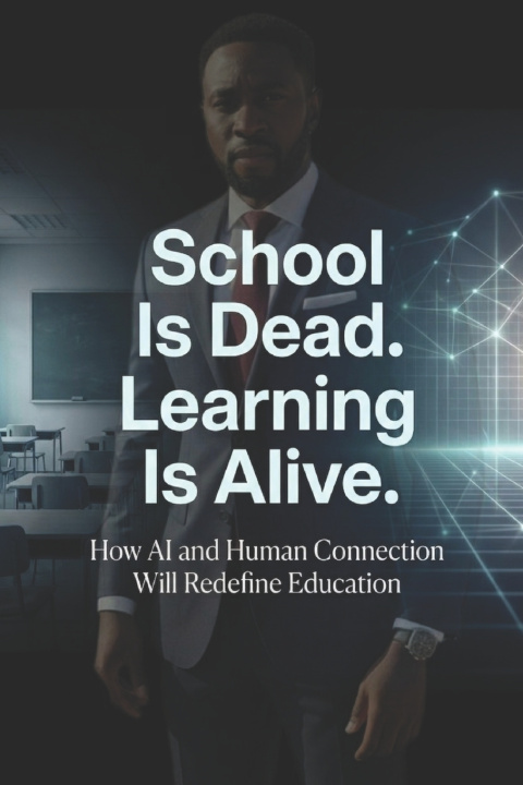 Buch School Is Dead. Learning Is Alive. Matt XTC