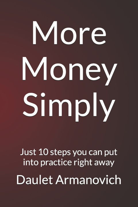 Buch More Money Simply Daulet Armanovich