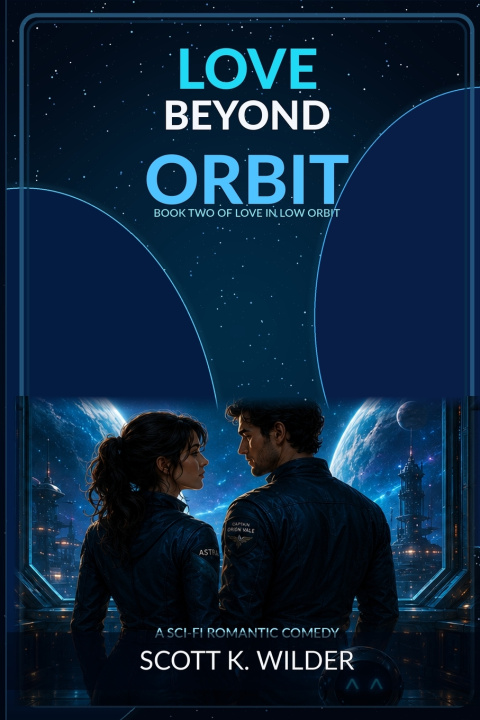 Könyv Love Beyond Orbit Scott K. Leiser