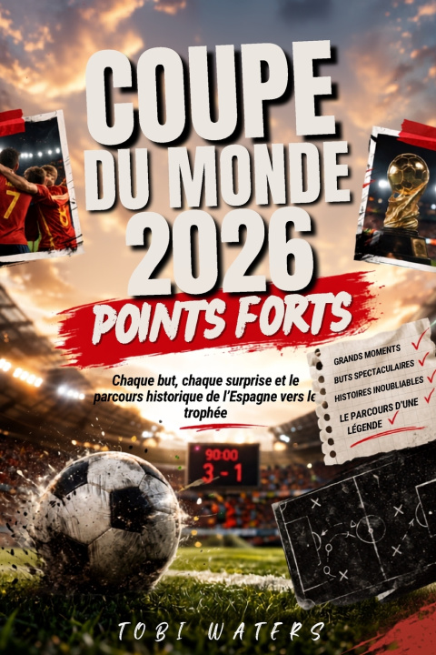 Libro COUPE DU MONDE 2026 POINTS FORTS Tobi Waters