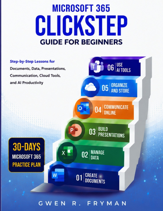 Książka Microsoft 365 ClickStep Guide for Beginners Gwen R. Fryman