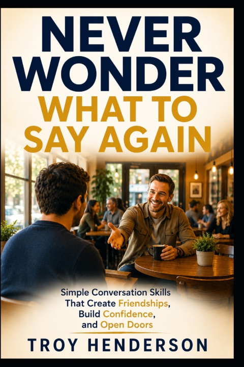Boek Never Wonder What To Say Again Troy Henderson