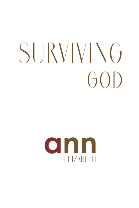 Könyv Surviving God - Ann Elizabeth Ann Elizabeth