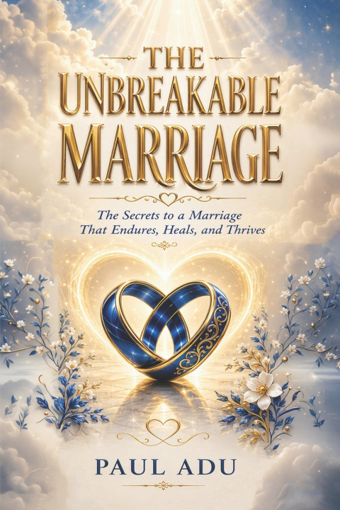 Knjiga The Unbreakable Marriage Paul Adu