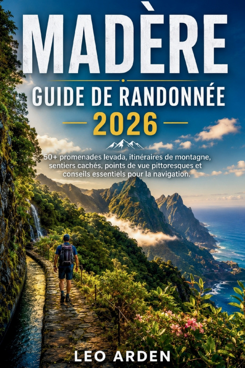 Buch MADÈRE GUIDE DE RANDONNÉE 2026 LEO ARDEN