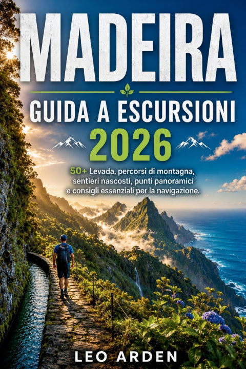 Libro MADEIRA GUIDA A ESCURSIONI 2026 LEO ARDEN